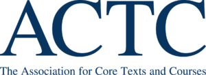 ACTC: The Association for Core Texts and Courses